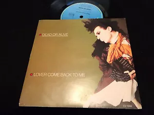 DEAD OR ALIVE LOVER COME BACK TO ME AUSTRALIAN 7" VINYL 45 SINGLE RECORD 1984 - Picture 1 of 1