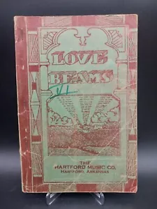 ANTICO LIBRO DI CANZONI GOSPEL LOVE BEAMS HARTFORD MUSIC COMPANY ARKANSAS 1937 - Foto 1 di 5