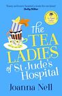 The Tea Ladies Of St Jude's Hospital: The Uplifting And Poignant Story You Need