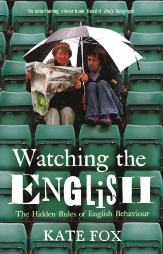 Watching the English: The Hidden Rules of English Behaviour,Kate Fox - Image 1 of 1