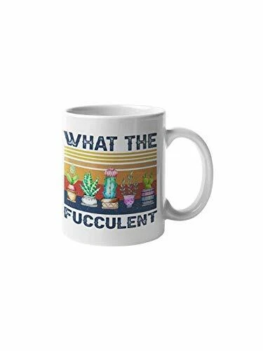 What the Fucculent Coffee Mug Funny Cute Cactus Succulent Vintage Style 11Oz Cup - Image 1 of 4