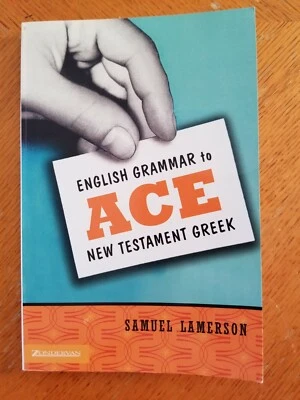 English Grammar To Ace New Testament Greek, Samuel Lamerson - Image 1 of 4
