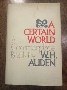 A Certain World: A Commonplace Book by W.H. Auden 1970 HC/DJ MODERN POETRY VG+ - Picture 1 of 10