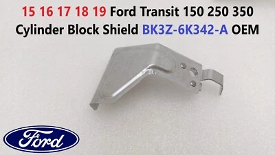 15 16 17 18 19 Ford Transit 150 250 350 Cylinder Block Shield BK3Z-6K342-A OEM - Image 1 of 4