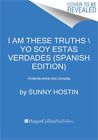 I Am These Truths  Yo Soy Estas Verdades (Spanish Edition): Memorias Sobre La I