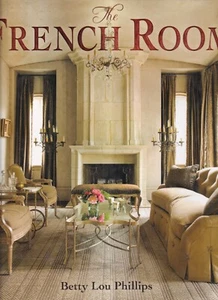 THE FRENCH ROOM by Betty Lou Phillips (2008 Hardcover){J9} - Foto 1 di 2