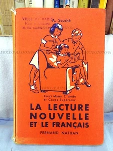 LA LECTURE NOUVELLE ET LE FRANÇAIS, A. SOUCHÉ, ÉDITIONS FERNAND NATHAN, 1959 - Picture 1 of 12