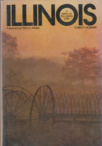 ILLINOIS: A HISTORY OF THE PRAIRIE STATE BY ROBERT P. HOWARD, 1ST ED, D/J - Picture 1 of 2