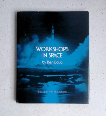 Workshops in Space by Ben Bova, Signed, 2nd Printing, Hardcover, 1974 - Image 1 of 4