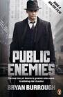 Burrough, Bryan : Public Enemies [Film Tie-in]: The True S Fast and FREE P & P