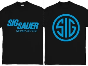 SIG Sauer Never Settle Unisex Graphic T-Shirt Top Blue S-3XL - Picture 1 of 3