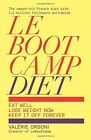 LeBootCamp Diet: Eat Well; Lose Weight Now; Keep it off Forever, Valerie Orsoni,