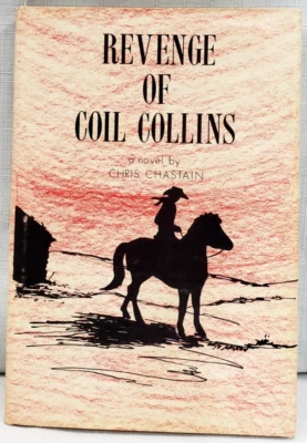 1972 Signed 1st,Chastain REVENGE OF COIL COLLINS, Cowboy,Western,Gunfights, VG+ Foto 1 de 4