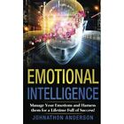 Emotional Intelligence: Manage Your Emotions And Harnes - Paperback New Anderson