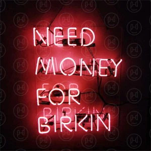 24"x20"Need Money for Birkin Neon Sign Light Home Rome Wall Hanging Artwork Gift - Picture 1 of 1