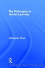Philosophy Of Human Learning, Paperback By Winch, Christopher, Like New Used,...