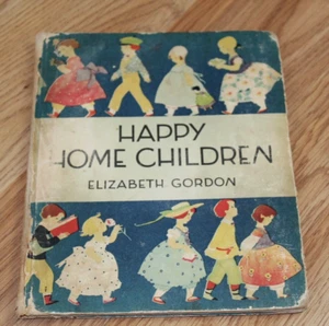 Happy Home Children - by Elizabeth Gordon - illustrated by Marion Foster -1924 - Picture 1 of 18