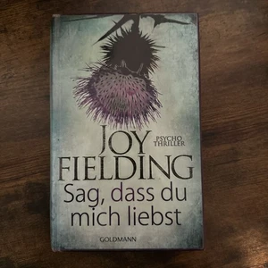 Sag, dass du mich liebst: Psychothriller Fielding, Joy und Kristian Lutze: - Picture 1 of 2