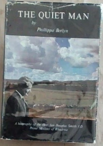 The Quiet Man: A biography of the Hon. Ian Douglas Smith I.D. Prime Minister o.. - Bild 1 von 1