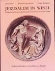 Jerusalem In Wesel. Die Große Kalvarienbergstiftung Des Kaufmanns Hermann Saelen