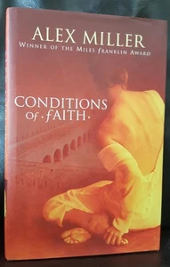 Conditions of Faith by Alex Miller, Allen & Unwin 2000 1st Ed Hardback N- Fine - Foto 1 di 5