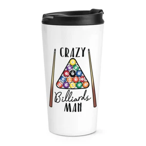 Crazy Billiards Man Travel Mug Cup Funny Thermal Tumbler - Picture 1 of 1