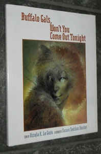 "Buffalo Gals, Won't You Come Out Tonight"-Le Guin-1987-1st Ed-Fantasy-Illustrs - Picture 1 of 12