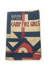 BOOK OF THE CAMP FIRE GIRLS 1947  CRAFTS CAMPING COOKING Not Girl Scouts