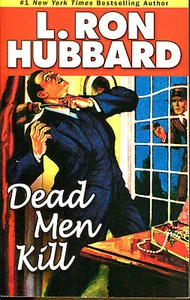 Dead Men Kill by L. Ron Hubbard-Galaxy Press 1st Printing-2006 - Picture 1 of 1