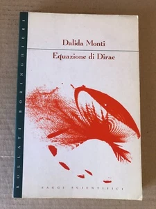 Dalida Monti - Equazione di Dirac - Bollati Boringhieri 1996 - Picture 1 of 6
