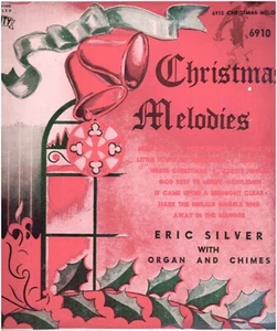 CHRISTMAS MELODIES- Eric Silver W/Organ and Chimes 10" 33 rpm Record - Picture 1 of 1