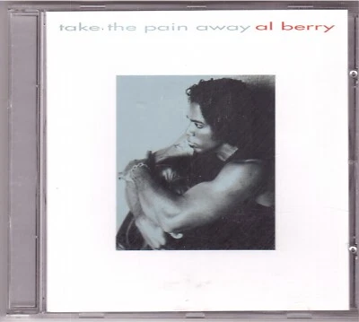 Al Berry - Take The Pain Away (CD 2001) - Bild 1 von 3
