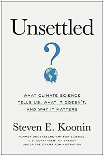 Unsettled: What Climate Science Tells Us, What It Doesnâ??t, and Why It  - GOOD - Image 1 of 1