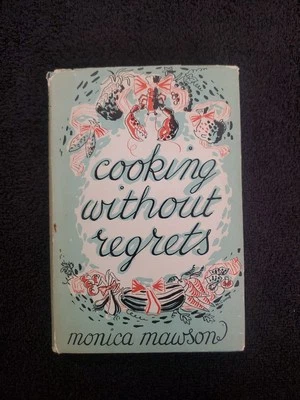 "Cooking Without Regrets" 1950 MAWSON, Monica - Image 1 of 4