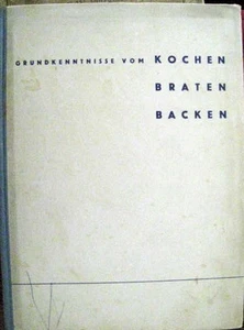 Grundkenntnisse vom Kochen Braten Backen Cornelia Kopp vor 1940 - Picture 1 of 1