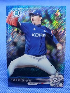 2017 Bowman mini YANG HYEON-JONG Blue REFRACTOR card #/150 Team Korea Kia Tigers