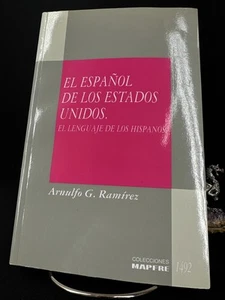 El español de los estados unidos, Arnulfo G. Ramírez 1992 - Picture 1 of 11