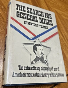 THE SEARCH FOR GENERAL MILES by Newton F. Tolman - 1968 1st Ed. HC/DJ - Picture 1 of 9