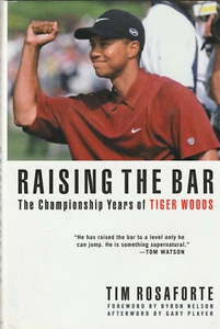RAISING THE BAR: THE CHAMPIONSHIP YEARS OF TIGER WOODS (2000) TIM ROSAFORTE - Bild 1 von 1