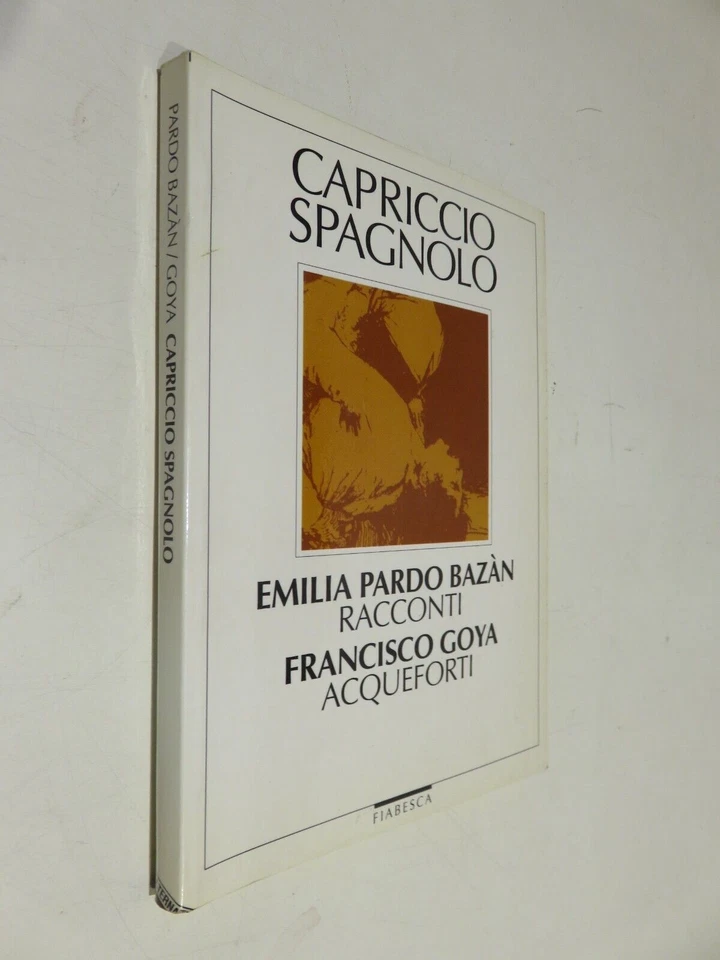 CAPRICCIO SPAGNOLO RACCONTI ACQUEFORTI Fiabesca Emilia Pardo Stampa Alternativa - Immagine 1 di 1
