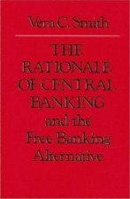 Vera Smith Rationale of Central Banking (Paperback)