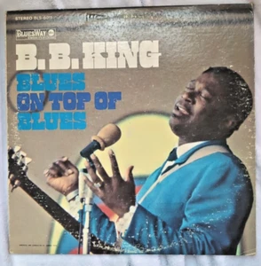 B.B. King Blues On Top Of Blues Vinyl LP Album Record Excellent jacket Good - Picture 1 of 11