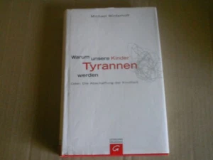 Warum unsere Kinder Tyrannen werden von Michael Winterhoff (gebundene Ausgabe) - Bild 1 von 1