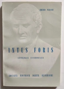 Intus Foris Antologia Ciceroniana Emidio Panichi Soc.Ed.Dante Alighieri (L00) - Picture 1 of 3