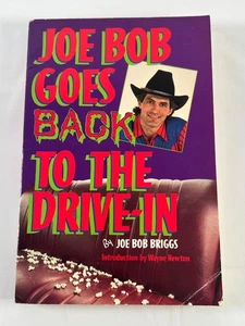 Joe Bob Goes Back to the Drive-In by Joe B. Briggs 1990 Trade Paperback - Picture 1 of 8