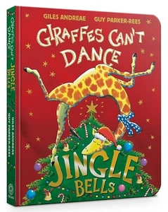 NEW - GIRAFFES CAN'T DANCE JINGLE BELLS BOARD BOOK Giles Andreae - Picture 1 of 1