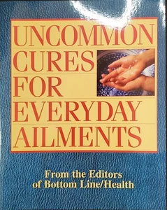 Uncommon Cures For Everyday Ailments (2008) Paperback by Curt Pesmen - Picture 1 of 3