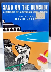 Sand on the Gumshoe #: A Century of Australian Crime Writing by David Latta (Pap - Picture 1 of 4
