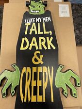 Halloween WALL DECOR Wood FRANKENSTEIN “I Like My Men Tall Dark and Creepy”