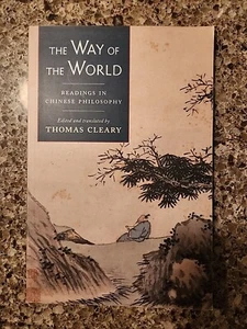 The Way of the World: Readings in Chinese Philosophy - Paperback - Cleary BN - Foto 1 di 8